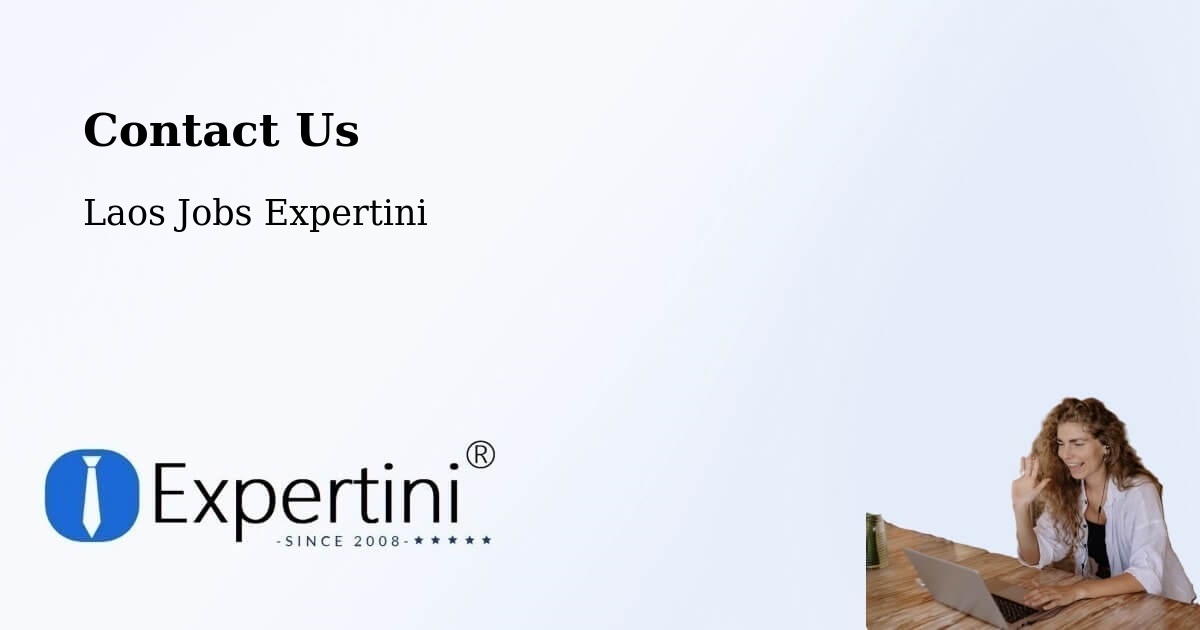 Contact Expertini – Ban Nahin - Laos Jobs Expertini