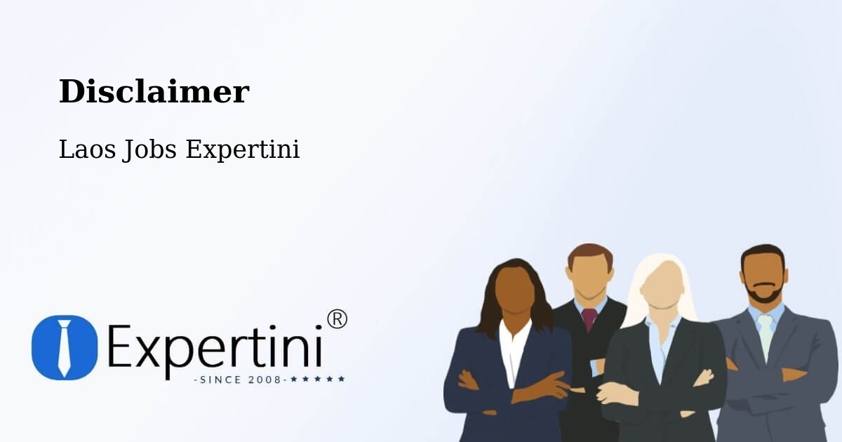 Disclaimer – Ban Nahin - Laos Jobs Expertini