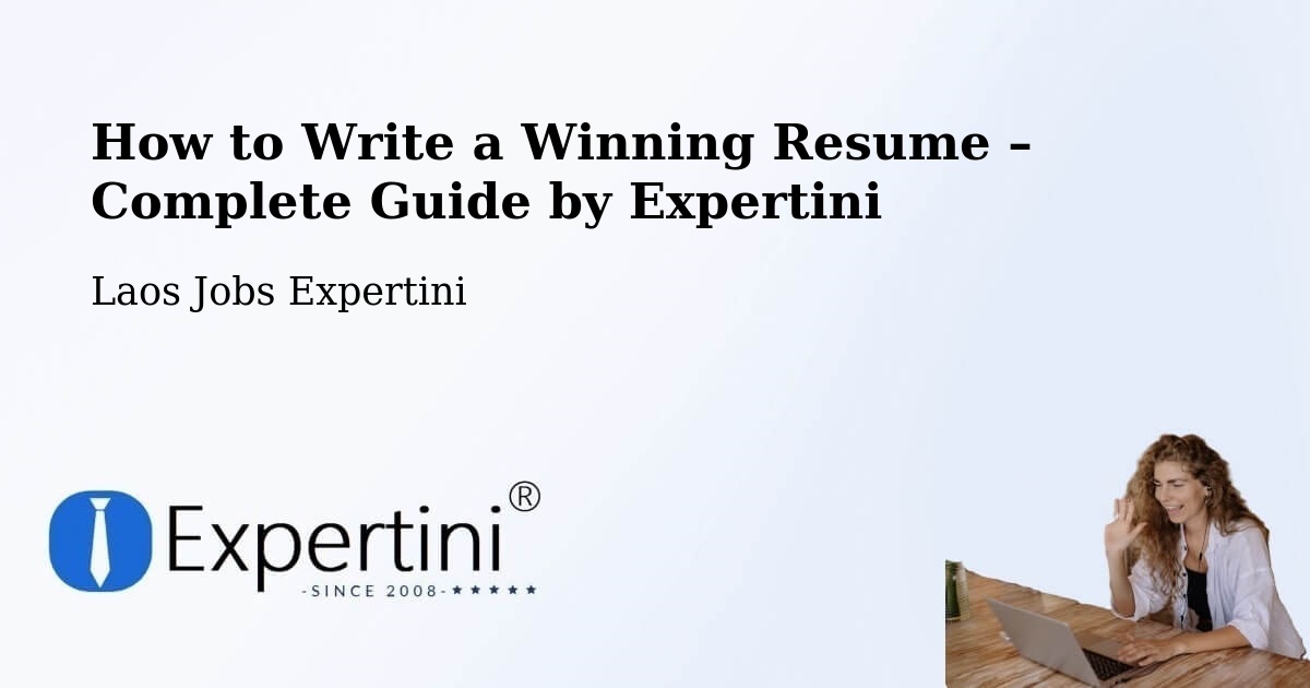 Resume Writing Guide for Job Seekers – Ban Nahin - Ban Nahin, Laos Jobs Expertini